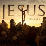 jesus his life serie chretienne film chretien gratuit en streaming