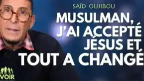 Saïd Oujibou : Musulman, J'ai accepté Jésus et Tout a Changé